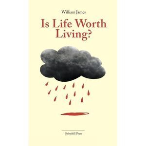 Is Life Worth Living?: Finding Your Life's Purpose in Difficult Times -- William